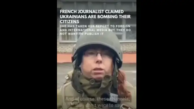 French Journalist “Ukrainian Army is bombing its own citizen