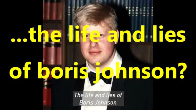 the life and lies of boris johnson