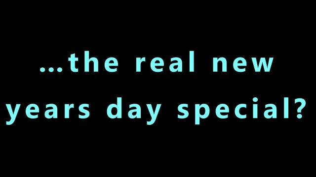 …the real new years day special?