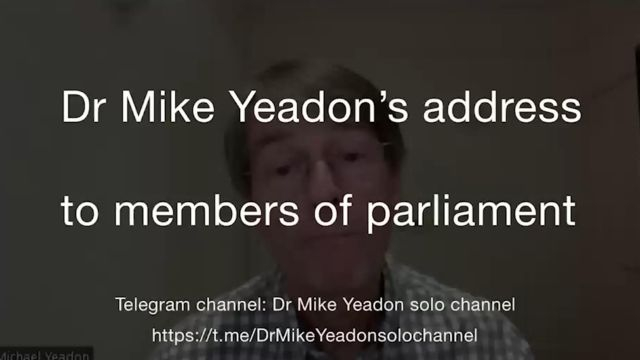 ...dr mike yeadons address to members of parliament