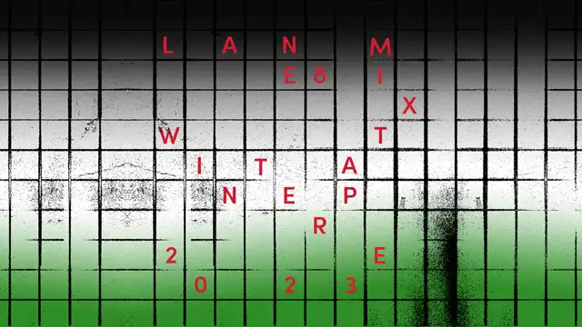 Lane 8 - Winter 2023 Mixtape
