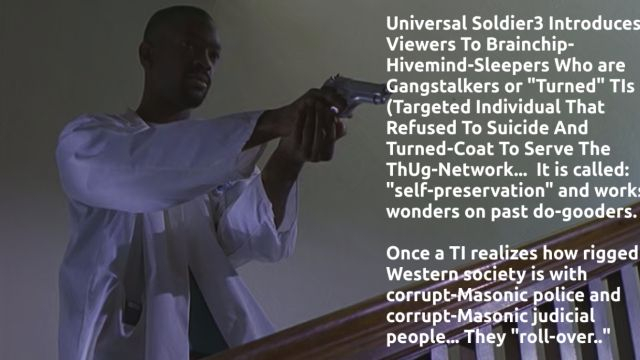 Sleeper Gangstalker on Universal Soldier 3 (They Are Everywhere)