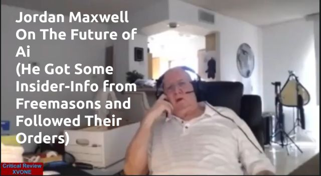 Jordan Maxwell Gives Masonic-Rhetoric That AI Doesnt Want Humans