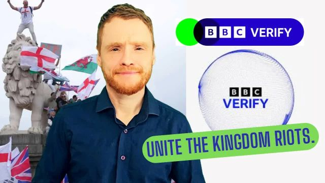 BBC Verify- Unite the Kingdom riots...