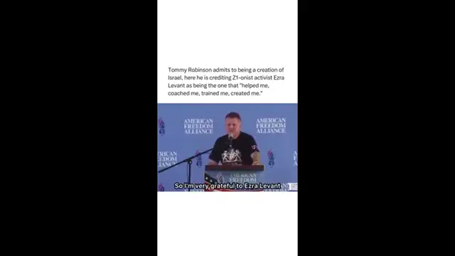 Tommy Robinson admits to being a creation of Israel