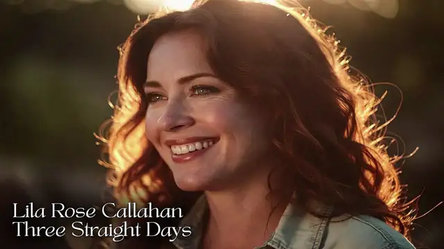 LILA ROSE CALLAHAN THREE STRAIGHT DAYS