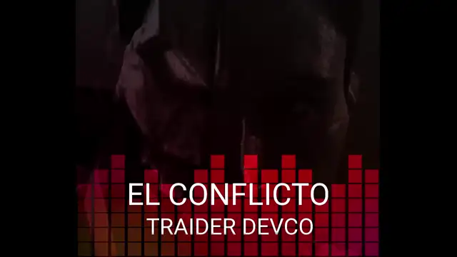 Traider Devco - EL CONFLICTO